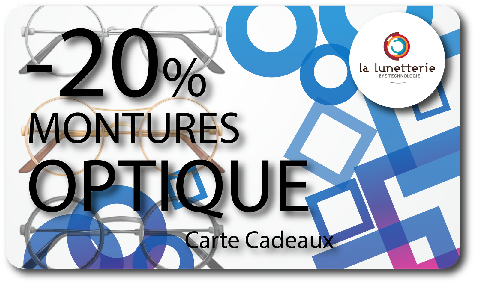 Moins 20% sur Vos Montures Optique